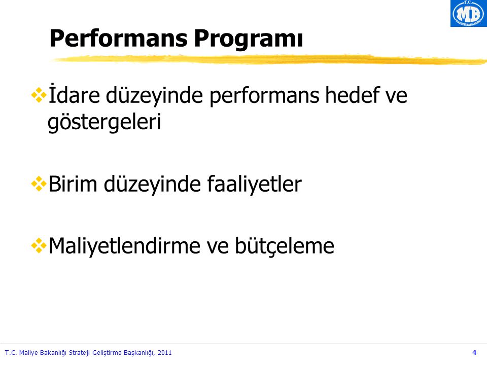 Performans Programı İdare düzeyinde performans hedef ve göstergeleri