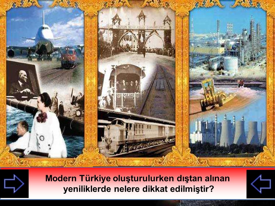 Modern Türkiye oluşturulurken dıştan alınan