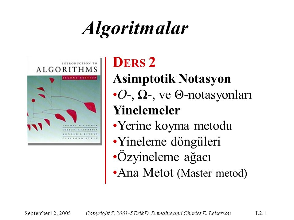 Algoritmalar DERS 2 Asimptotik Notasyon O-, Ω-, ve Θ-notasyonları