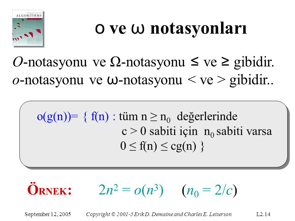 ο ve ω notasyonları O-notasyonu ve Ω-notasyonu ≤ ve ≥ gibidir.