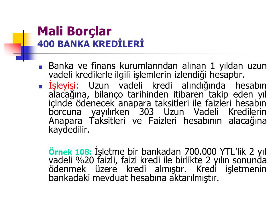 Mali Borçlar 400 BANKA KREDİLERİ