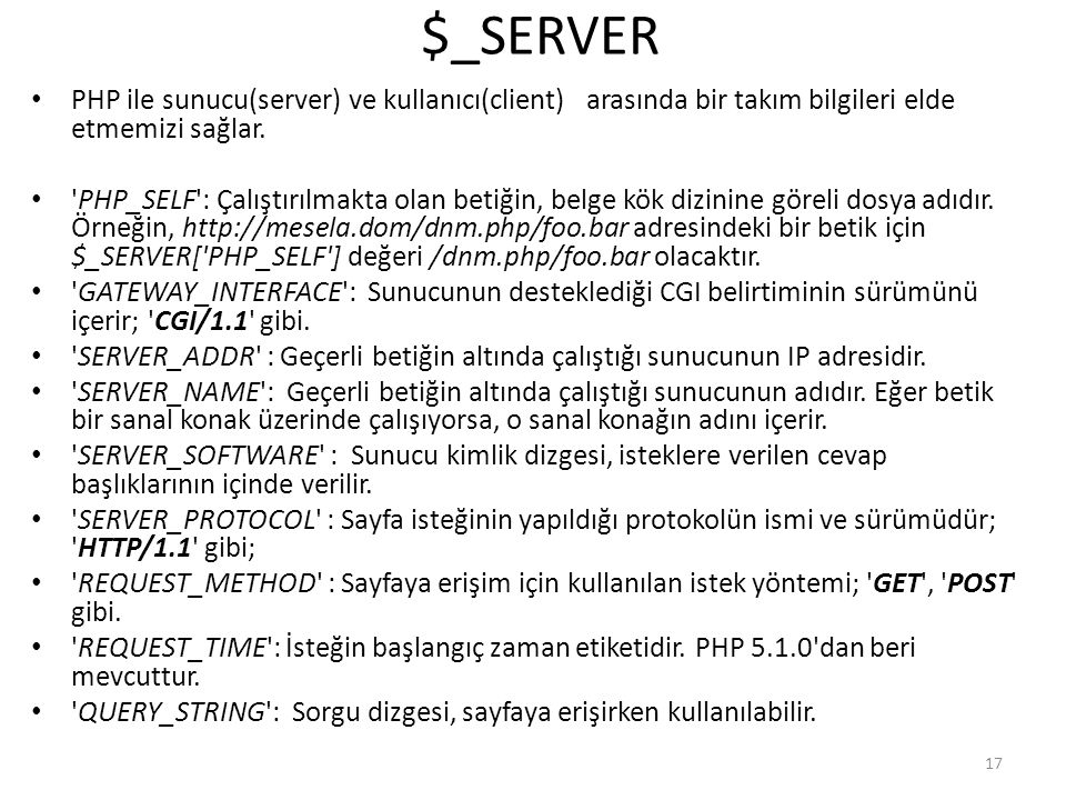 $_SERVER PHP ile sunucu(server) ve kullanıcı(client) arasında bir takım bilgileri elde etmemizi sağlar.