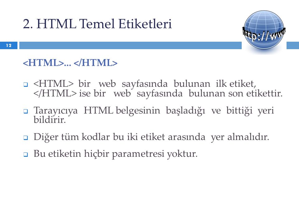 2. HTML Temel Etiketleri <HTML>... </HTML>