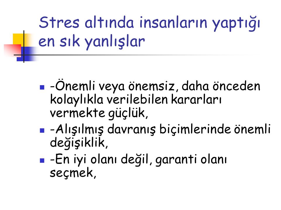 Stres altında insanların yaptığı en sık yanlışlar