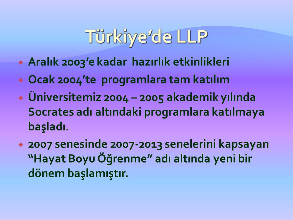 Türkiye’de LLP Aralık 2003’e kadar hazırlık etkinlikleri
