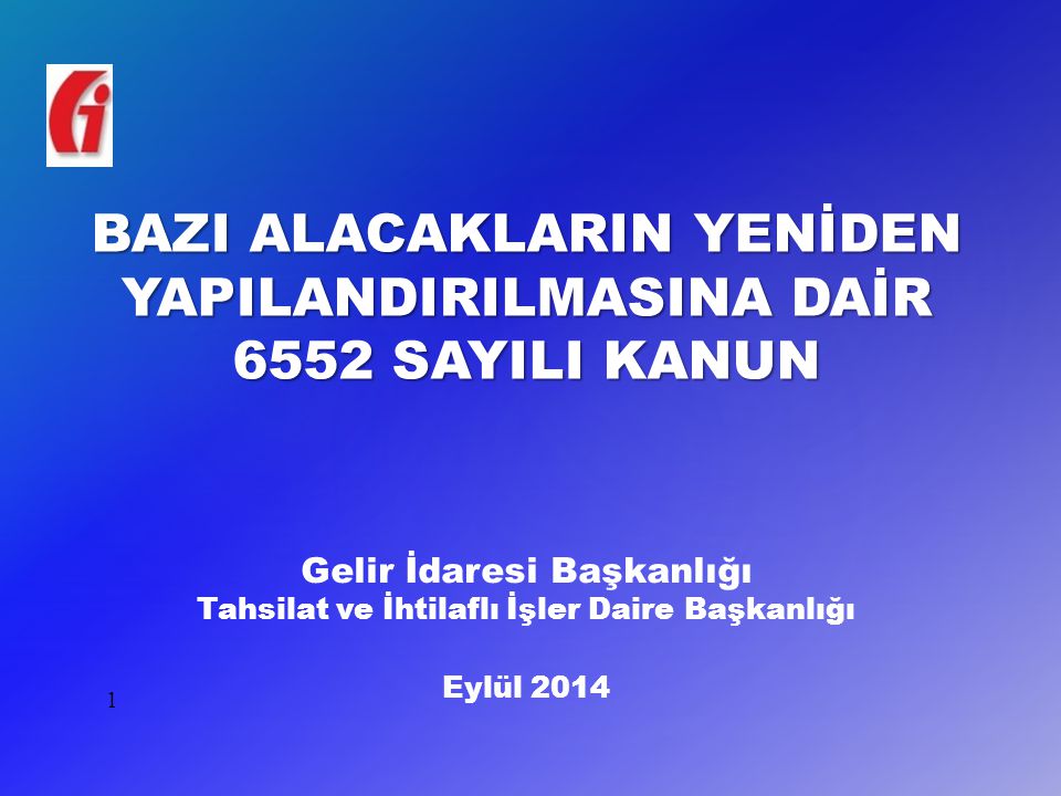 BAZI ALACAKLARIN YENİDEN YAPILANDIRILMASINA DAİR 6552 SAYILI KANUN ...