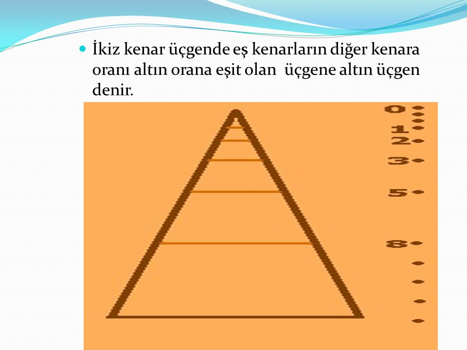 İkiz kenar üçgende eş kenarların diğer kenara oranı altın orana eşit olan üçgene altın üçgen denir.