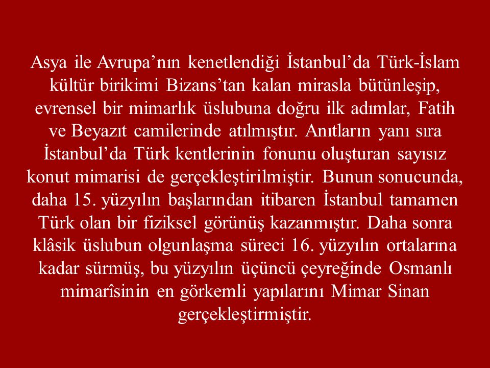 Asya ile Avrupa’nın kenetlendiği İstanbul’da Türk-İslam