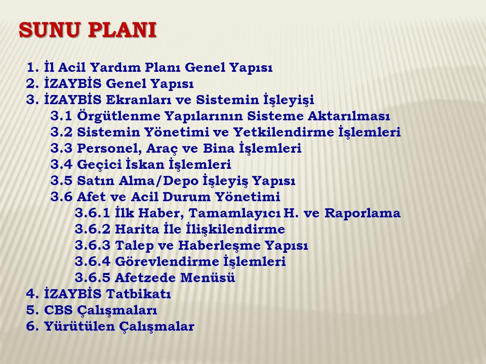 SUNU PLANI 1. İl Acil Yardım Planı Genel Yapısı