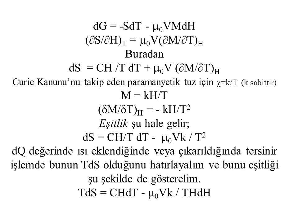 dS = CH /T dT + 0V (M/T)H M = kH/T (M/T)H = - kH/T2