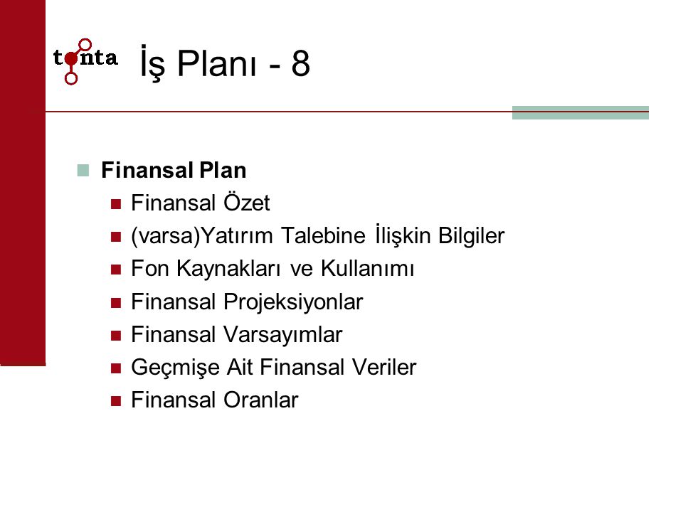 İş Planı - 8 Finansal Plan Finansal Özet