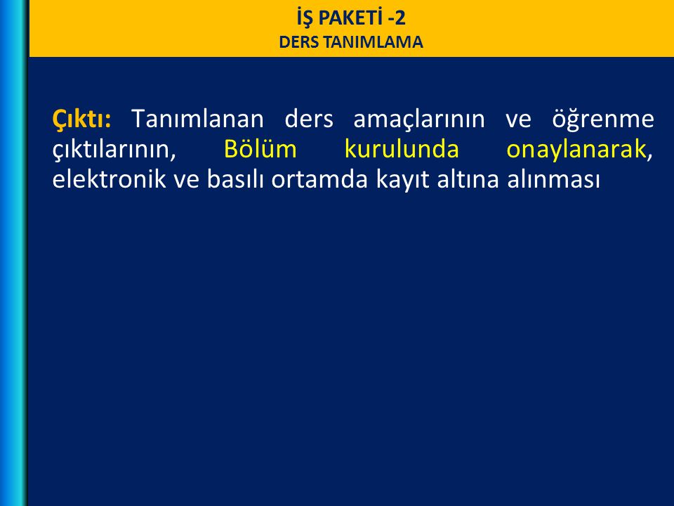 İŞ PAKETİ -2 DERS TANIMLAMA.