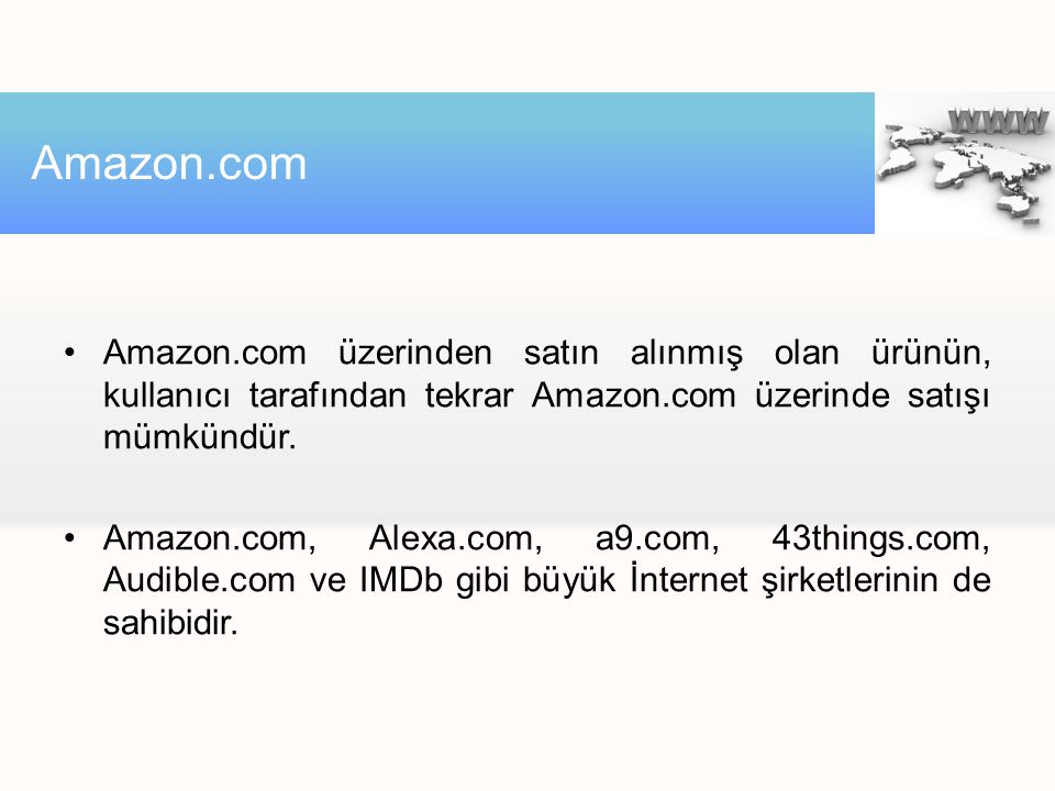 Amazon.com Amazon.com üzerinden satın alınmış olan ürünün, kullanıcı tarafından tekrar Amazon.com üzerinde satışı mümkündür.