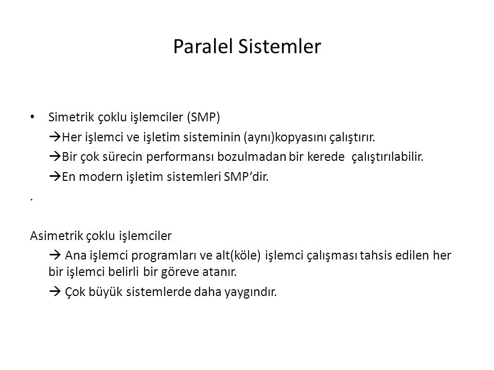 Paralel Sistemler Simetrik çoklu işlemciler (SMP)