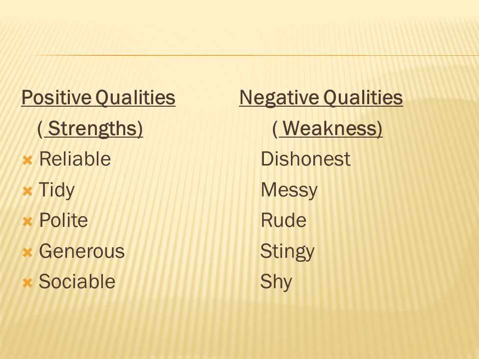 Positive Qualities Negative Qualities