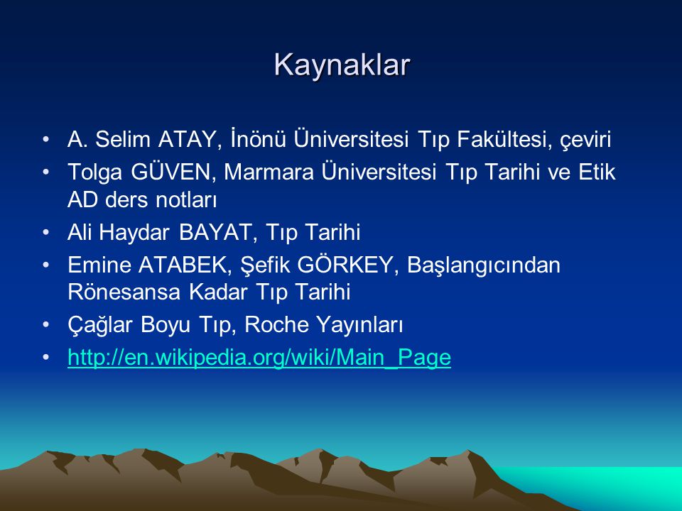 Kaynaklar A. Selim ATAY, İnönü Üniversitesi Tıp Fakültesi, çeviri