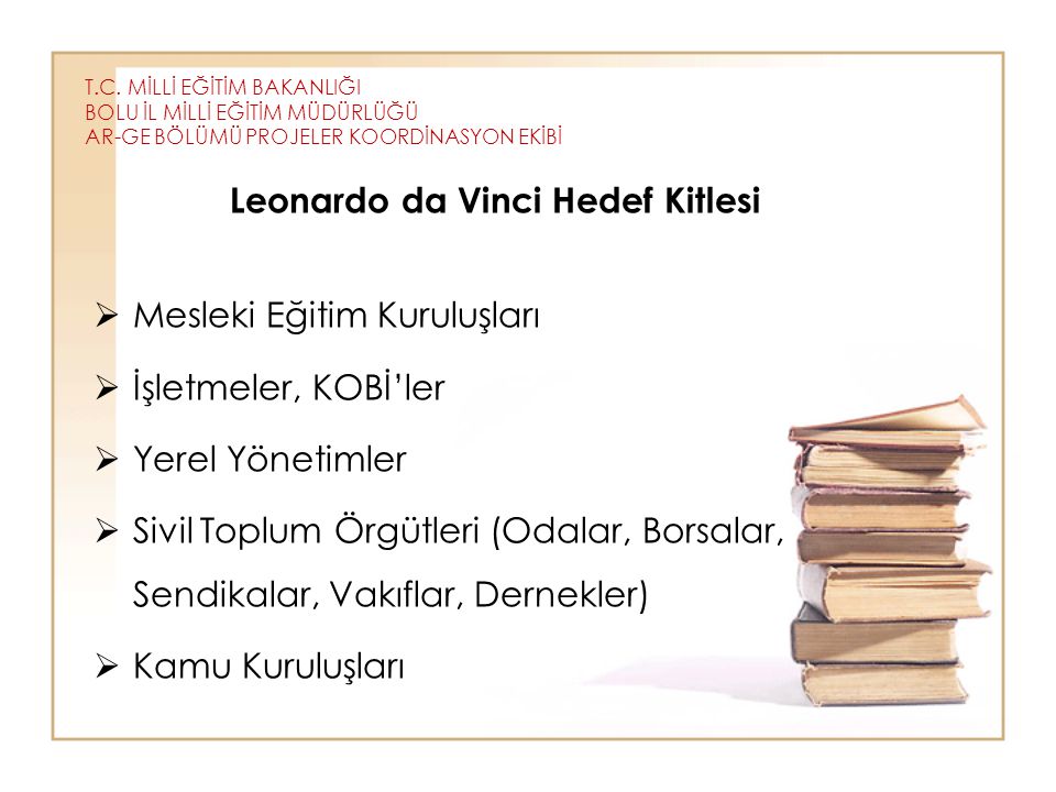 Leonardo da Vinci Hedef Kitlesi Mesleki Eğitim Kuruluşları