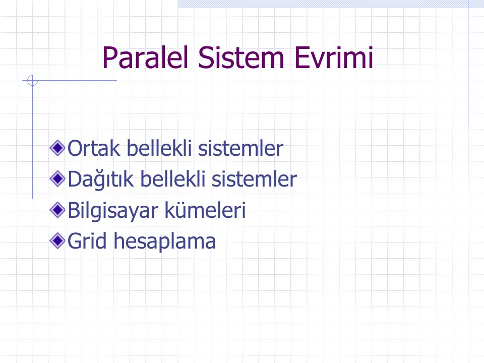 Paralel Sistem Evrimi Ortak bellekli sistemler