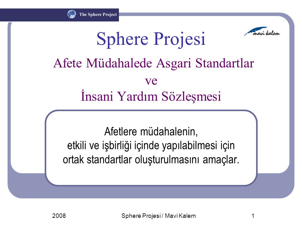 Sphere Projesi Afete Müdahalede Asgari Standartlar ve İnsani Yardım Sözleşmesi