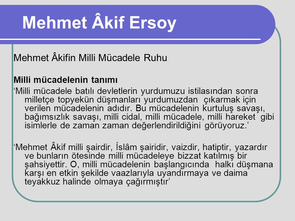 Mehmet Âkif Ersoy Mehmet Âkifin Milli Mücadele Ruhu