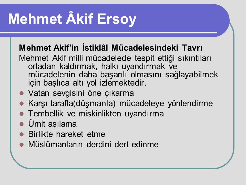 Mehmet Âkif Ersoy Mehmet Akif’in İstiklâl Mücadelesindeki Tavrı