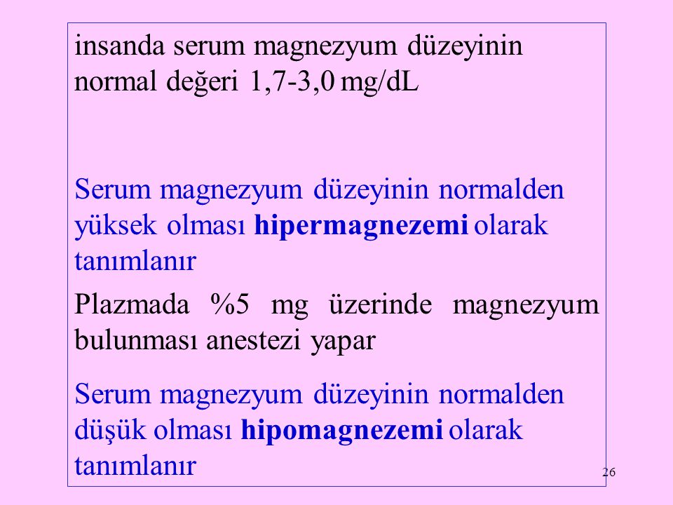 insanda serum magnezyum düzeyinin normal değeri 1,7-3,0 mg/dL