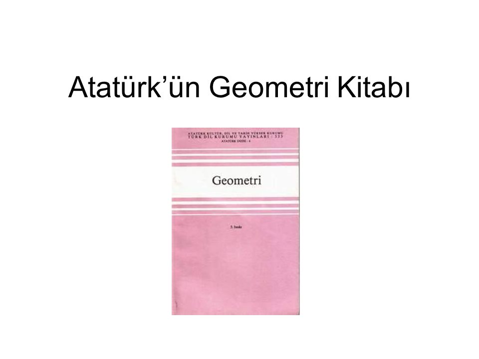 Atatürk’ün Geometri Kitabı