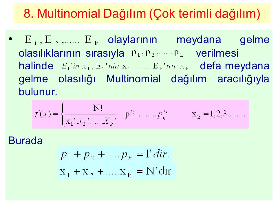 8. Multinomial Dağılım (Çok terimli dağılım)