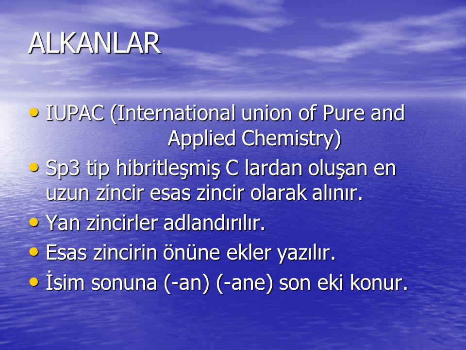 ALKANLAR IUPAC (International union of Pure and Applied Chemistry)