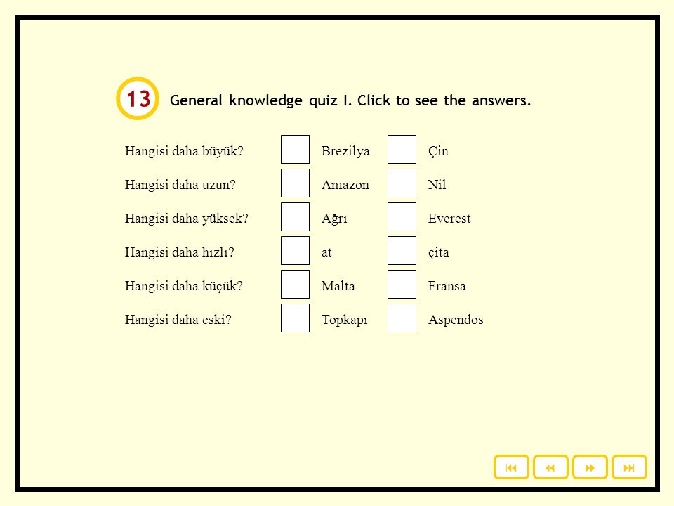 13 General knowledge quiz I. Click to see the answers.