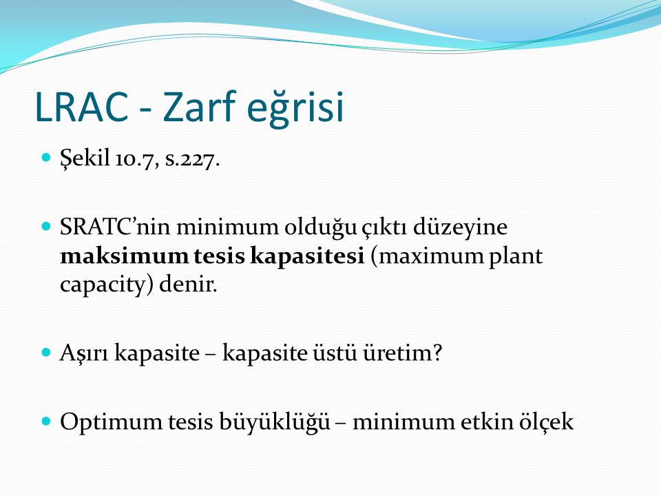 LRAC - Zarf eğrisi Şekil 10.7, s.227.