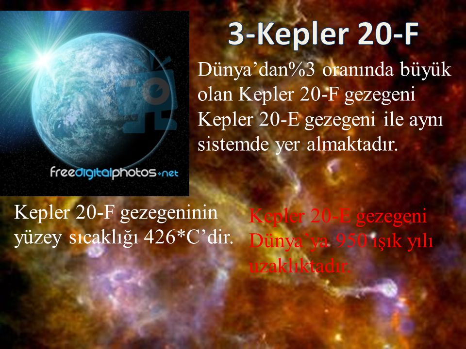 3-Kepler 20-F Dünya’dan%3 oranında büyük olan Kepler 20-F gezegeni