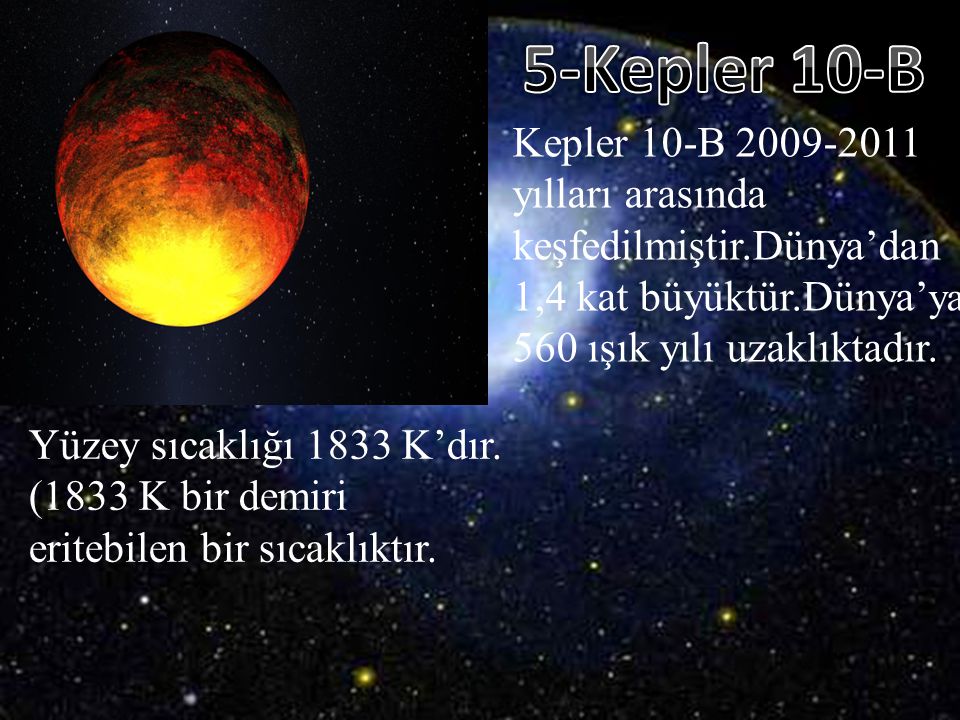 5-Kepler 10-B Kepler 10-B yılları arasında