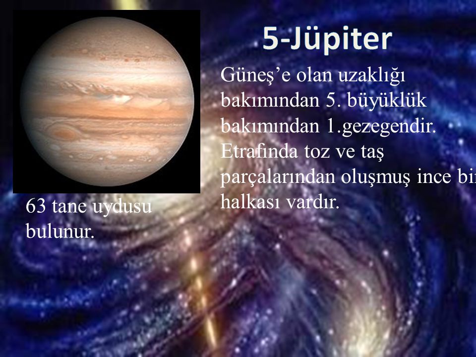 5-Jüpiter Güneş’e olan uzaklığı bakımından 5. büyüklük