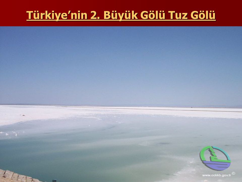 Türkiye’nin 2. Büyük Gölü Tuz Gölü