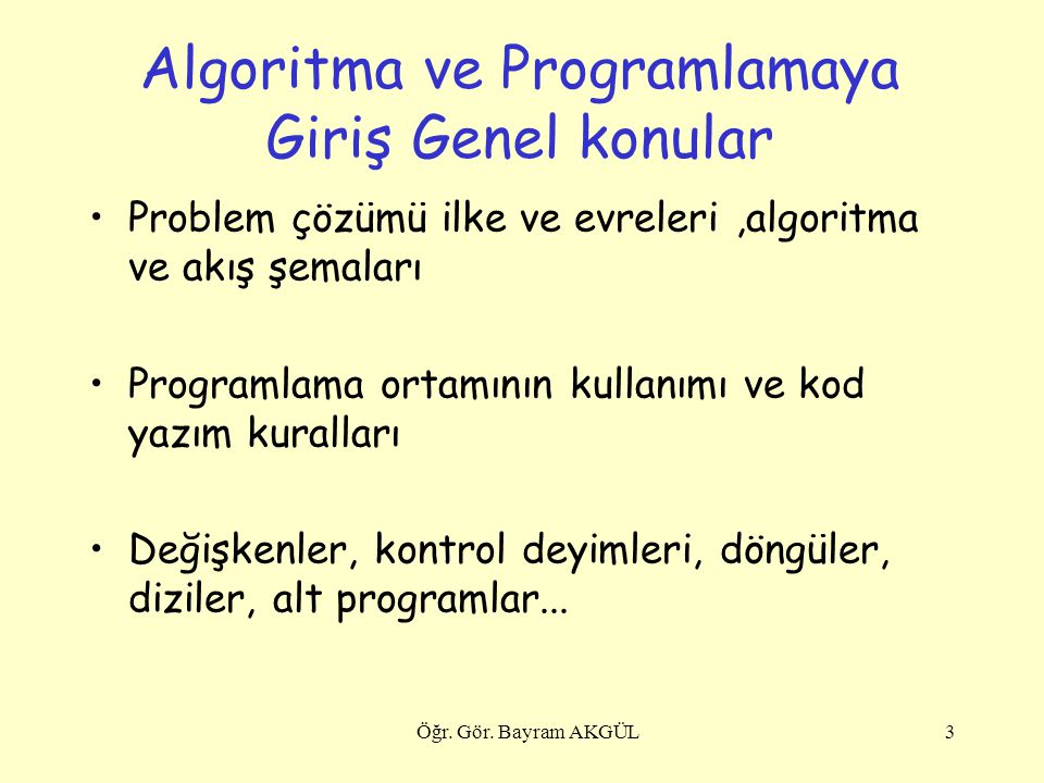 Algoritma ve Programlamaya Giriş Genel konular