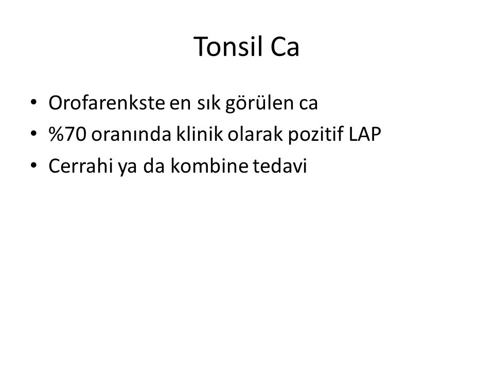 Tonsil Ca Orofarenkste en sık görülen ca