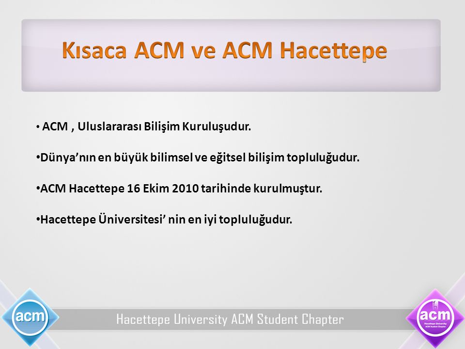 Kısaca ACM ve ACM Hacettepe