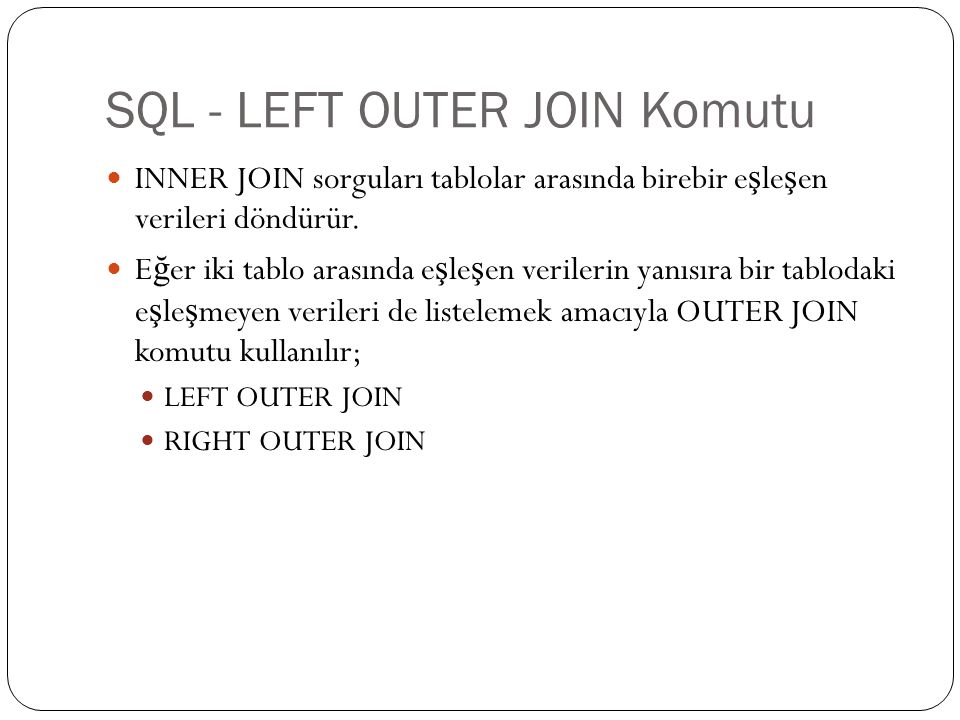 SQL - LEFT OUTER JOIN Komutu