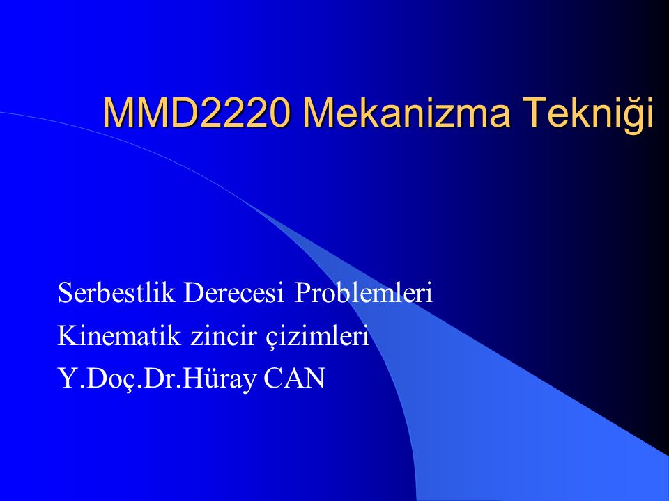 MMD2220 Mekanizma Tekniği Serbestlik Derecesi Problemleri