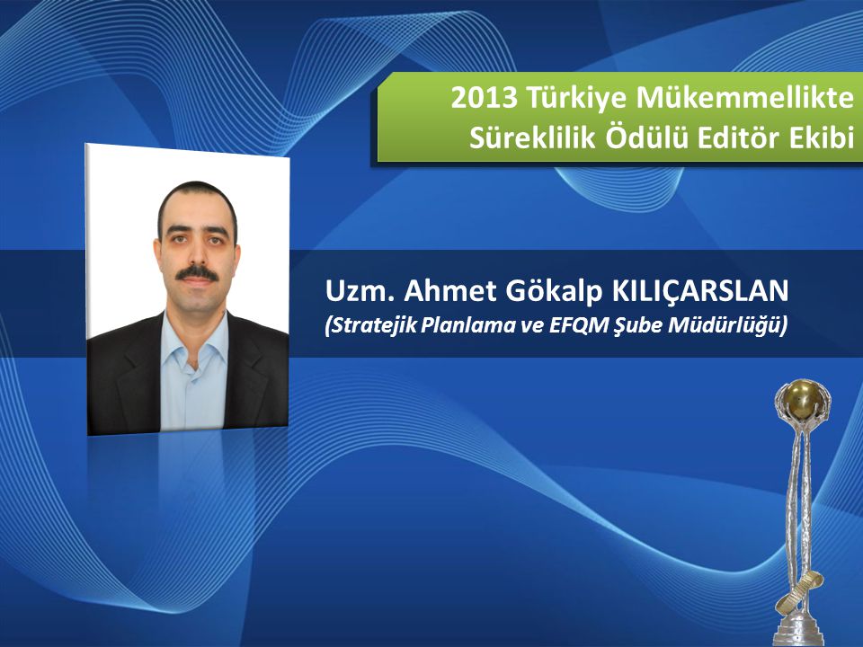 2013 Türkiye Mükemmellikte Süreklilik Ödülü Editör Ekibi
