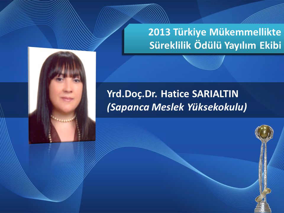 2013 Türkiye Mükemmellikte Süreklilik Ödülü Yayılım Ekibi