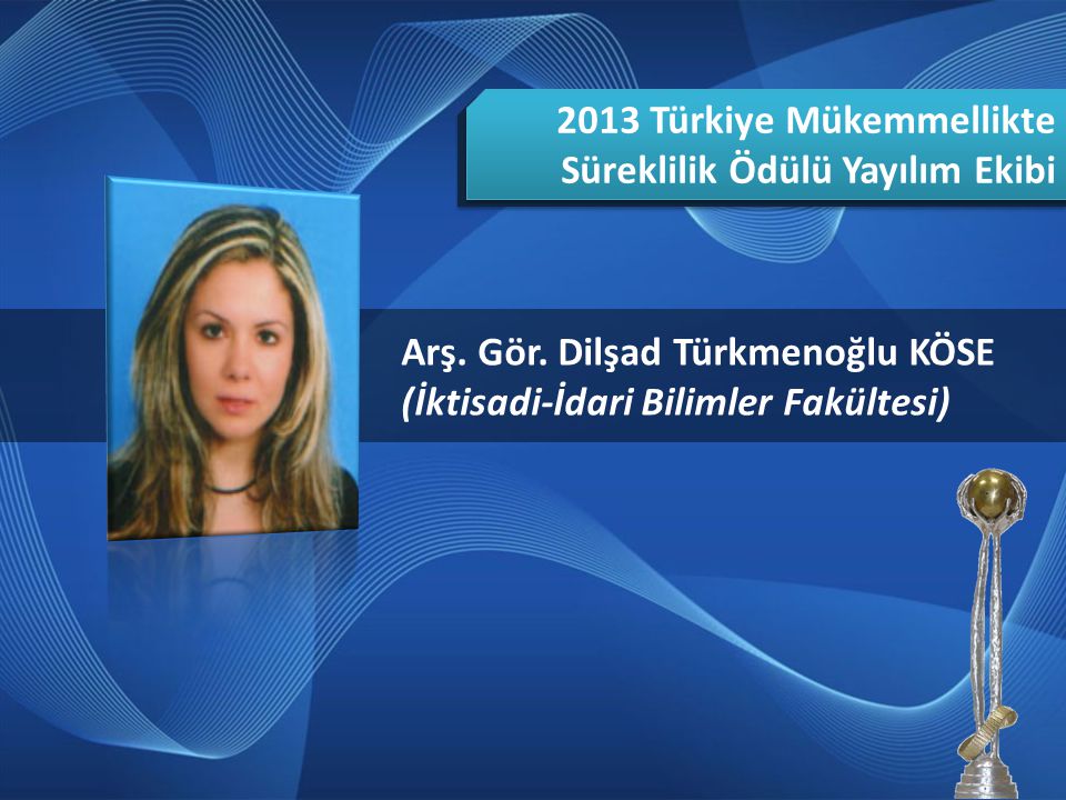 2013 Türkiye Mükemmellikte Süreklilik Ödülü Yayılım Ekibi