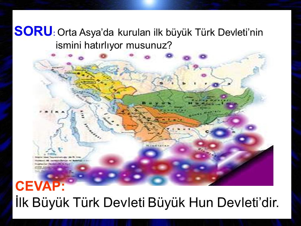 SORU: Orta Asya’da kurulan ilk büyük Türk Devleti’nin