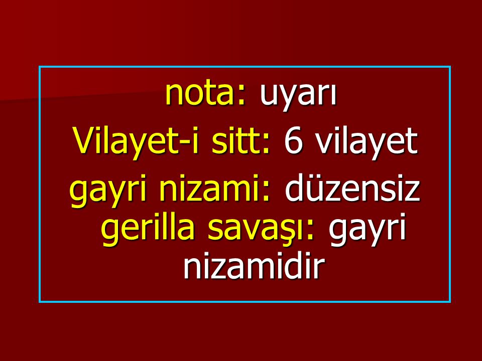 nota: uyarı Vilayet-i sitt: 6 vilayet