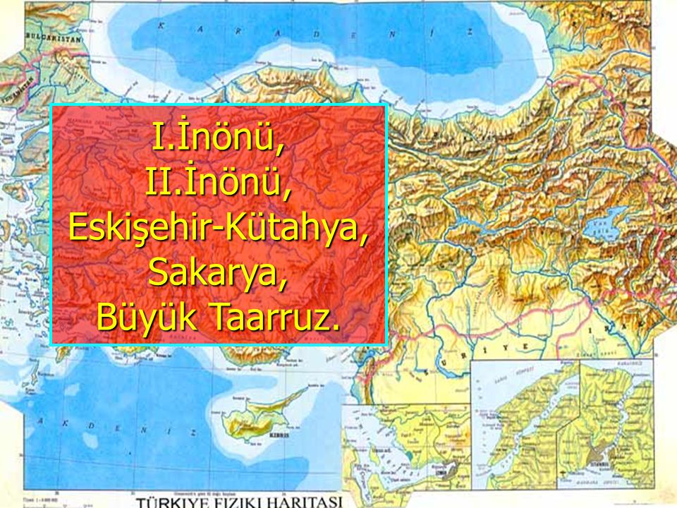 I.İnönü, II.İnönü, Eskişehir-Kütahya, Sakarya, Büyük Taarruz.
