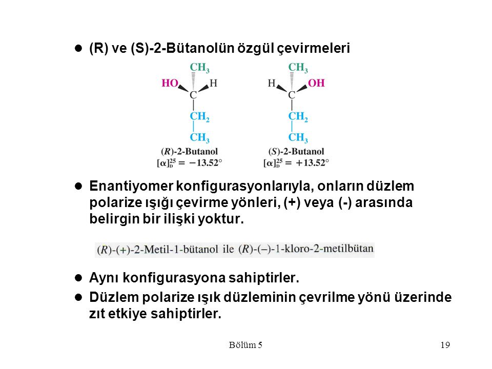 (R) ve (S)-2-Bütanolün özgül çevirmeleri