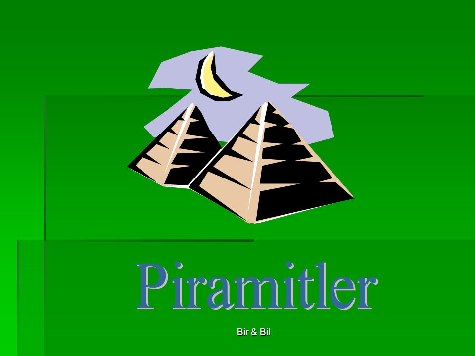 Piramitler Bir & Bil
