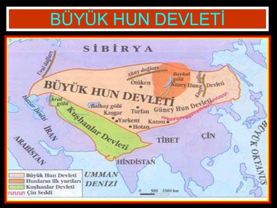 BÜYÜK HUN DEVLETİ Türklerin Orta Asya’da kurduğu ilk devlet Büyük Hun Devleti’dir.