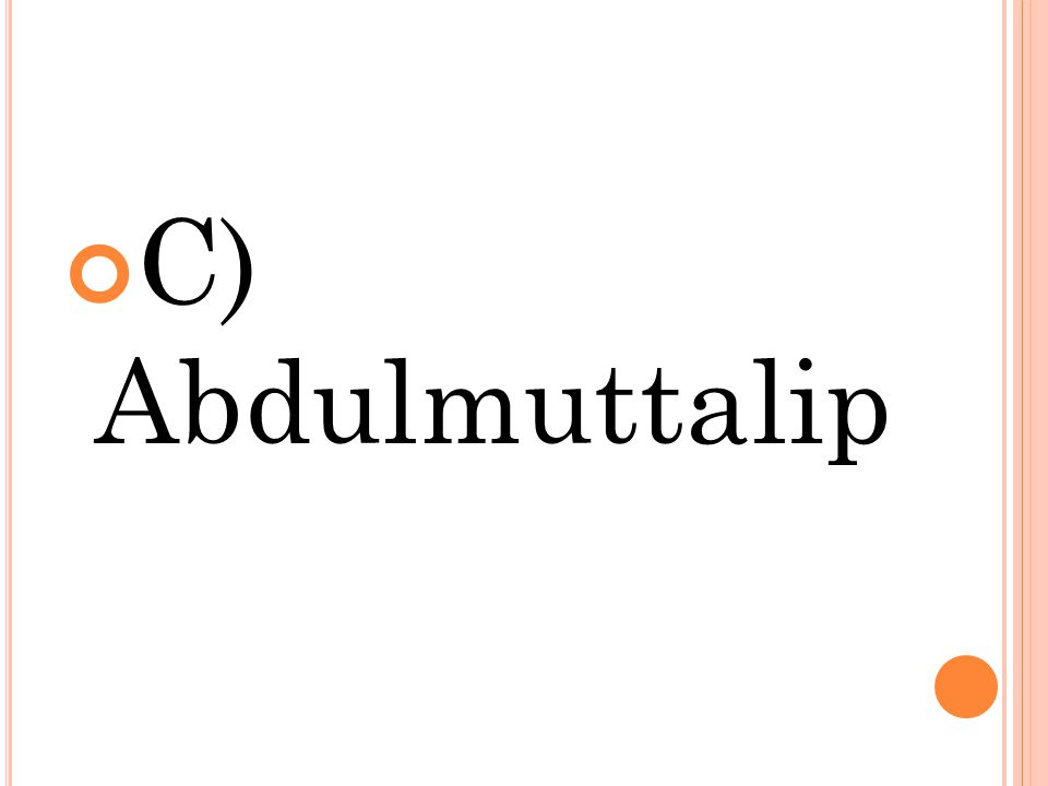 C) Abdulmuttalip